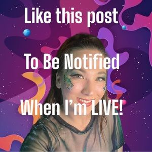 LIKE to know when I’m LIVE!